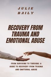 RECOVERY FROM TRAUMA AND EMOTIONAL ABUSE