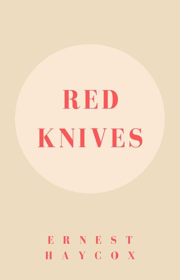 RED KNIVES - Ernest Haycox
