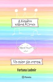 UN REINO SIN CORONA / A Kingdom without a Crown