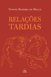 RELAÇÕES TARDIAS