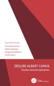 (RE)LIRE ALBERT CAMUS