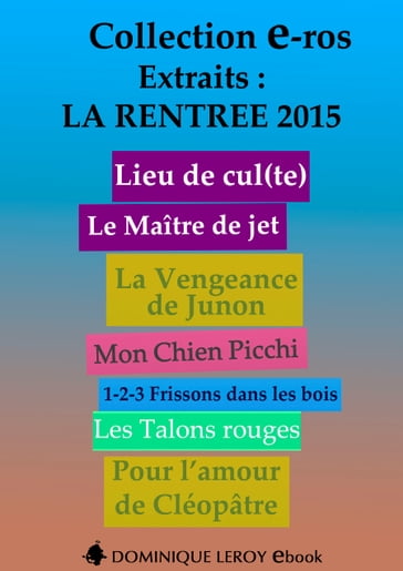 LA RENTRÉE LITTÉRAIRE 2015 Éditions Dominique Leroy - Extraits - Miss Kat - Marie Laurent - Vagant - Clarissa Rivière - JIP - Noann Lyne