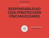 RESPONSABILIDAD CIVIL Y PROTECCIÓN FÍSICA NUCLEARES