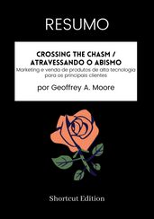 RESUMO - Crossing The Chasm / Atravessando o abismo: