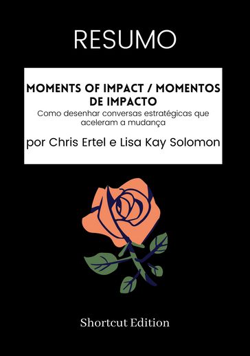 RESUMO - Moments Of Impact / Momentos de impacto: - Shortcut Edition