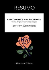 RESUMO - Narconomics / Narconomia: