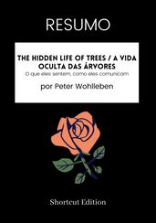 RESUMO - The Hidden Life Of Trees / A vida oculta das árvores: