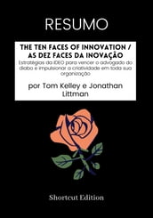 RESUMO - The Ten Faces Of Innovation / As Dez Faces da Inovação: