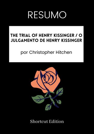 RESUMO - The Trial Of Henry Kissinger / O Julgamento de Henry Kissinger - Shortcut Edition