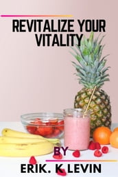 REVITALIZE YOUR VITALITY