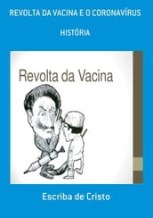 REVOLTA D VACINA E O CORONAVÍRUS