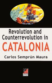 REVOLUTION AND COUNTERREVOLUTION IN CATALONIA