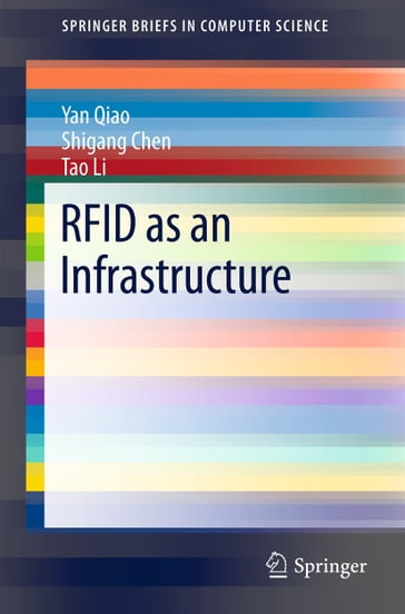 RFID as an Infrastructure - Yan Qiao - Tao Li - Shigang Chen