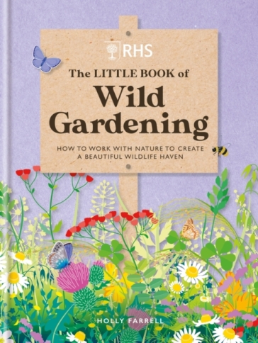 RHS The Little Book of Wild Gardening - Holly Farrell
