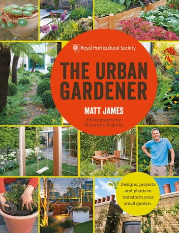 RHS The Urban Gardener - Matt James