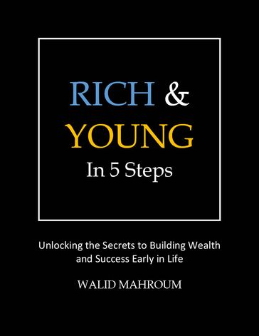 RICH & YOUNG In 5 Steps - Walid Mahroum