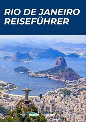 RIO DE JANEIRO REISEFÜHRER 2024