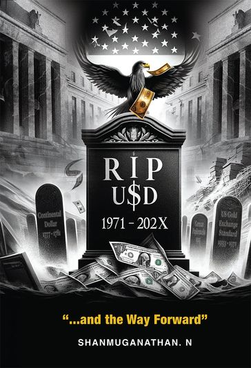 RIP USD: 1971 - 202X ...and the Way Forward - Shanmuganathan N
