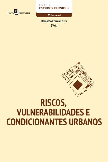 RISCOS, VULNERABILIDADES E CONDICIONANTES URBANOS - REINALDO CORRÊA COSTA