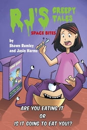 RJ s Creepy Tales - Space Bites