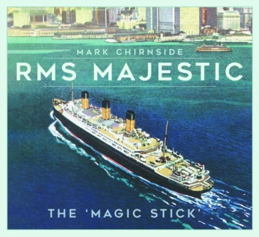 RMS Majestic - Mark Chirnside