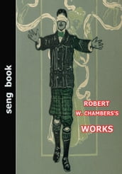 ROBERT W. CHAMBERS S WORKS