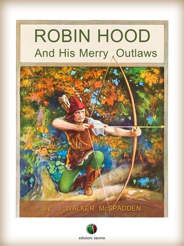 ROBIN HOOD And His Merry Outlaws - J. Walker McSpadden