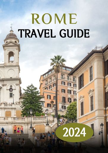 ROME TRAVEL GUIDE 2024 - James Vardy