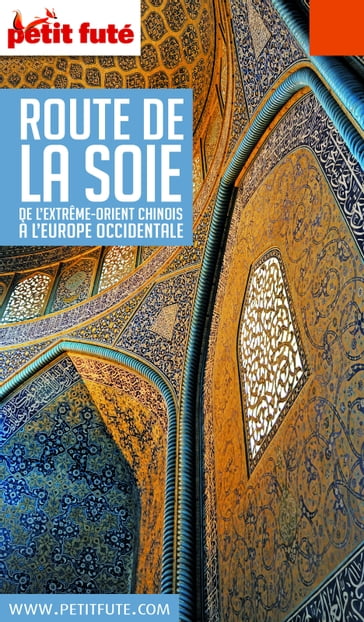 ROUTE DE LA SOIE 2018/2019 Petit Futé - Dominique Auzias - Jean-Paul Labourdette