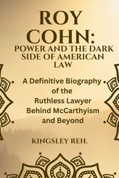 ROY COHN: POWER AND THE DARK SIDE OF AMERICAN LAW