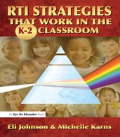 RTI Strategies that Work in the K-2 Classroom