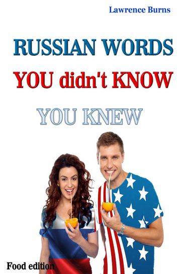 RUSSIAN Words You didn't Know You Knew (Food edition) - Lawrence Burns