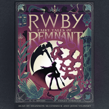 RWBY: Fairy Tales of Remnant - E.C. Myers
