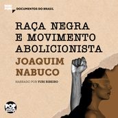 Raça negra e movimento abolicionista