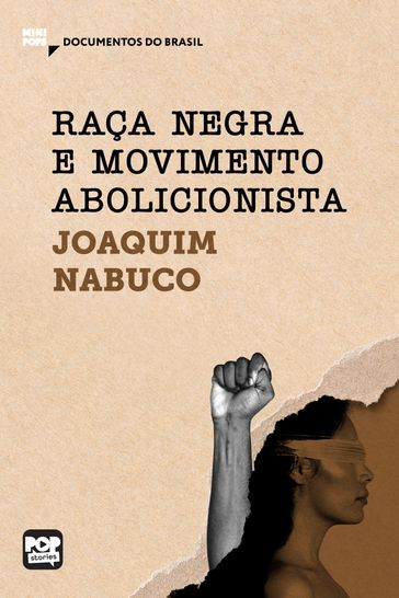 Raça negra e movimento abolicionista - Joaquim Nabuco