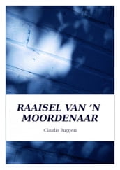 Raaisel Van  N Moordenaar