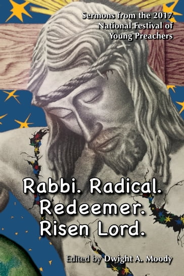 Rabbi. Radical. Redeemer. Risen Lord. - Dwight A. Moody