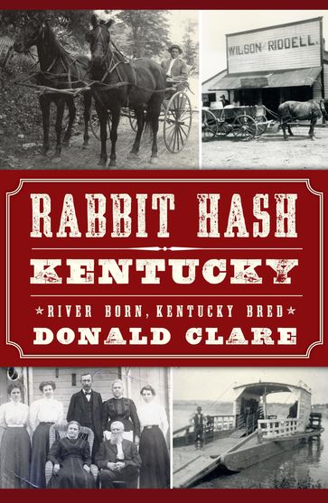 Rabbit Hash, Kentucky - Donald Clare