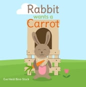 Rabbit Wants a Carrot