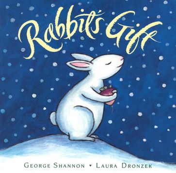 Rabbit's Gift - George Shannon