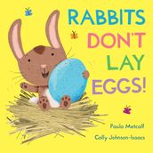 Rabbits Don t Lay Eggs!