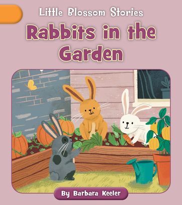 Rabbits in the Garden - Barbara Keeler