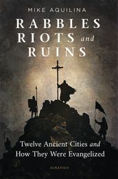 Rabbles, Riots, and Ruins