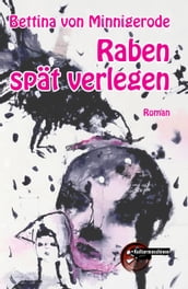 Raben spät verlegen