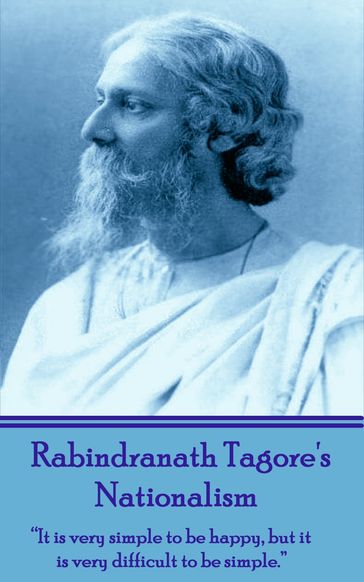 Rabindranath Tagore - Nationalism - Rabindranath Tagore