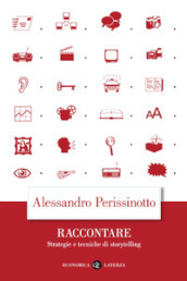 Raccontare. Strategie e tecniche di storytelling