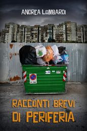 Racconti brevi di periferia