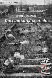 Racconti da Rogoredo