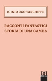 Racconti fantastici storia di una gamba