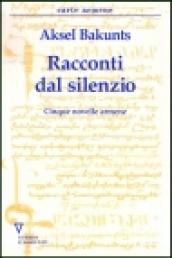 Racconti del silenzio. Cinque novelle armene